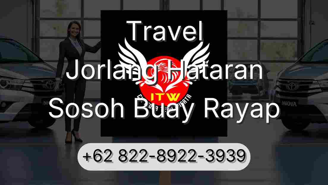 Travel Jorlang Hataran Sosoh Buay Rayap