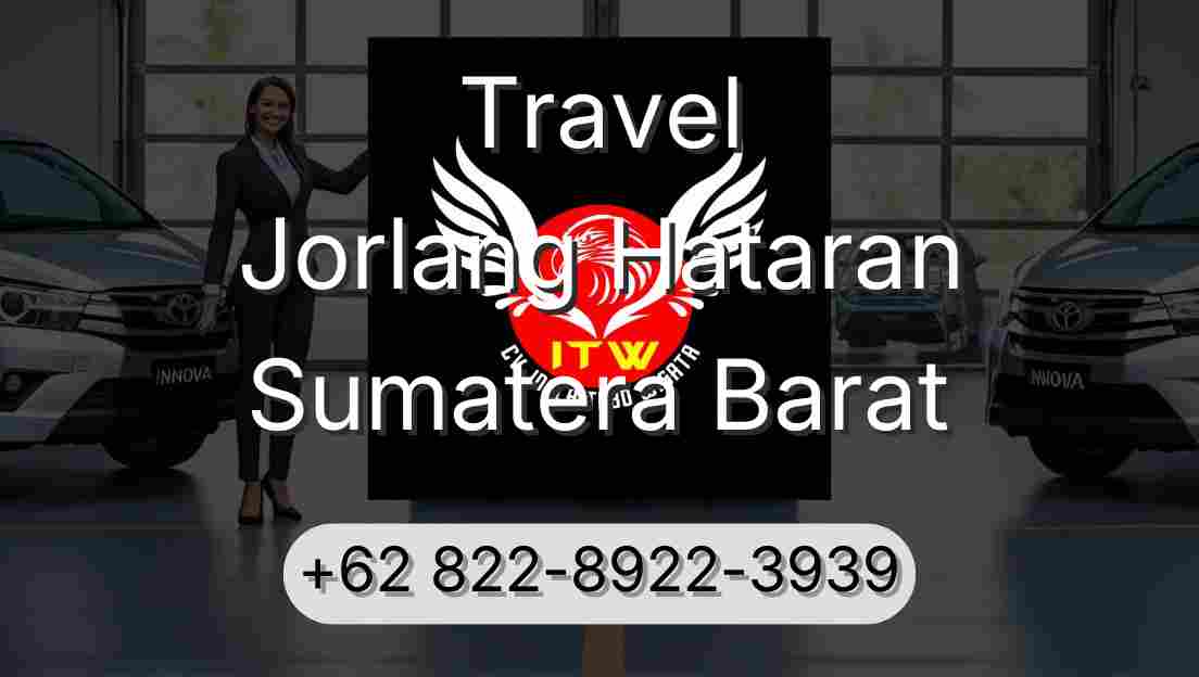 Travel Jorlang Hataran Sumatera Barat