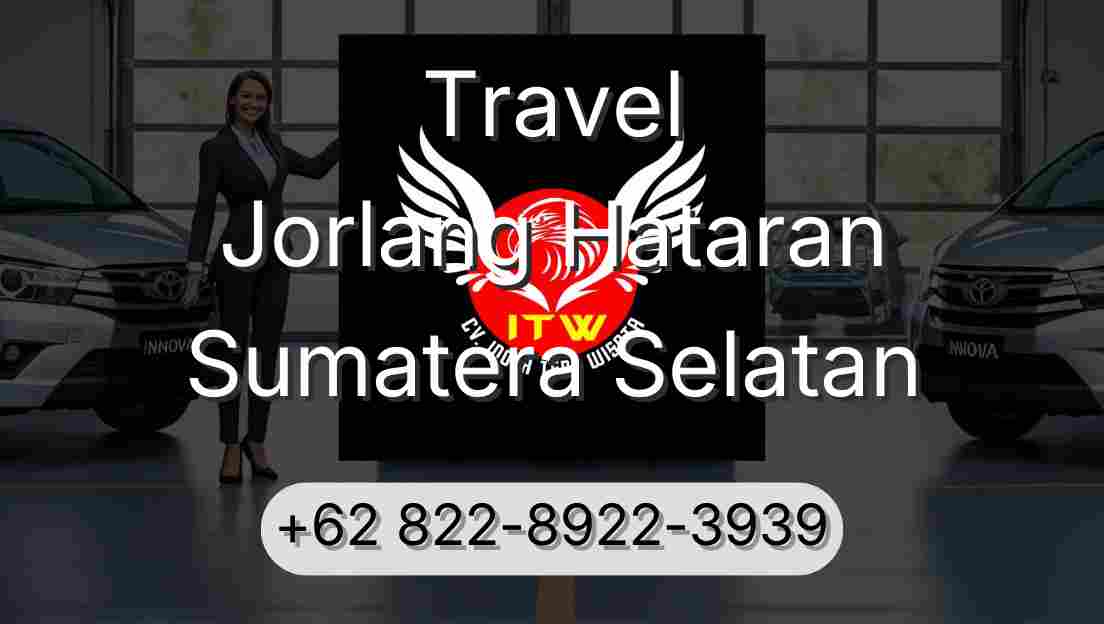 Travel Jorlang Hataran Sumatera Selatan