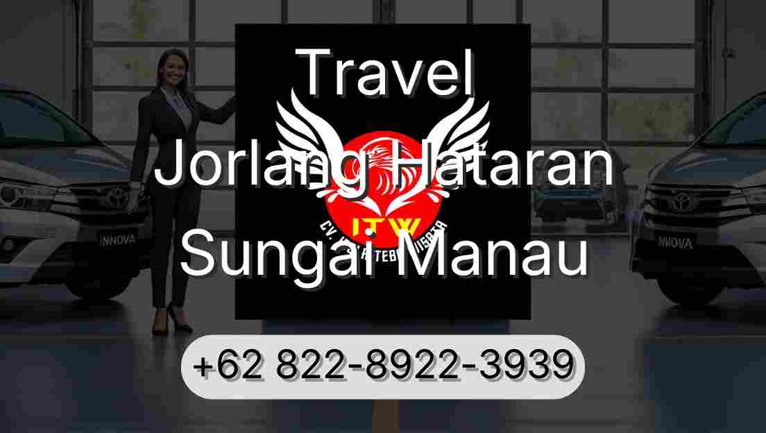 Travel Jorlang Hataran Sungai Manau