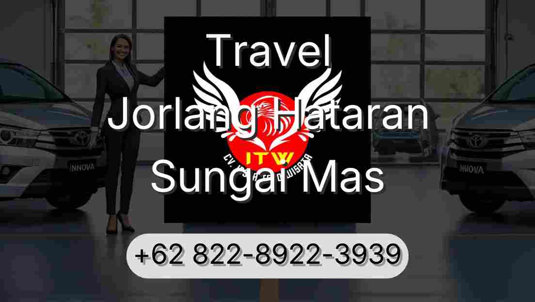 Travel Jorlang Hataran Sungai Mas
