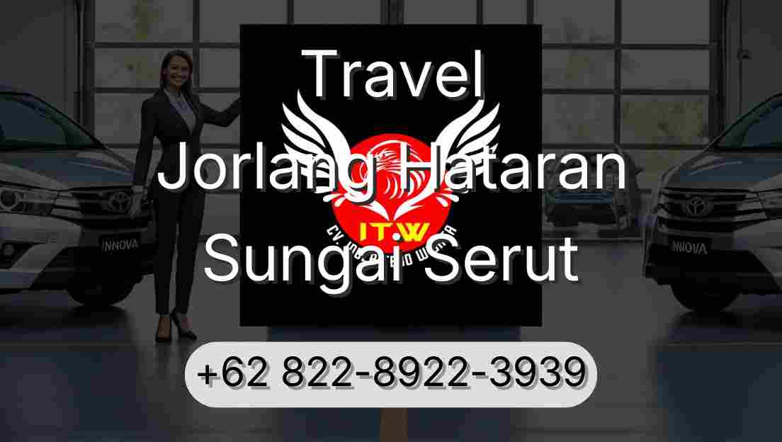 Travel Jorlang Hataran Sungai Serut