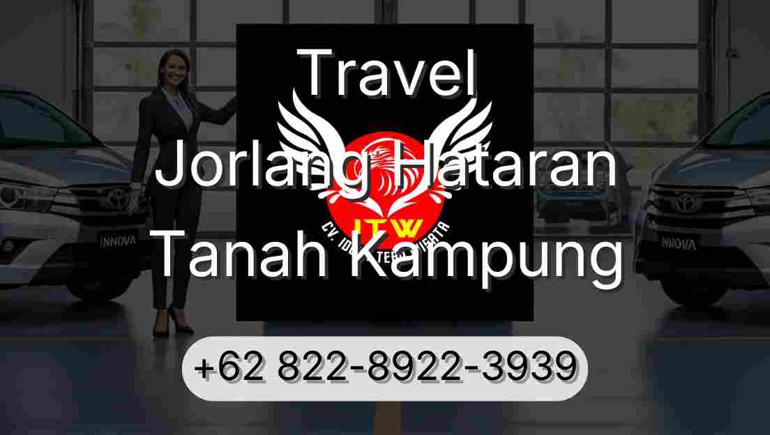 Travel Jorlang Hataran Tanah Kampung