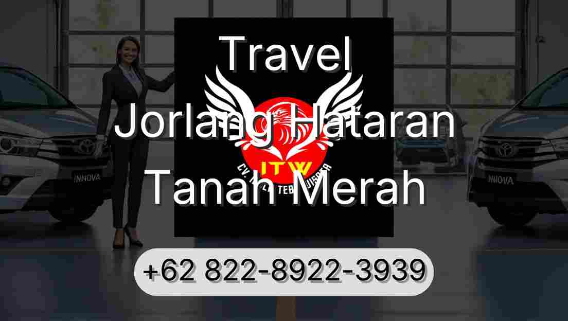 Travel Jorlang Hataran Tanah Merah