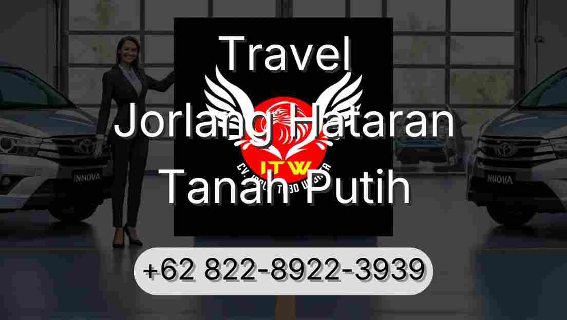 Travel Jorlang Hataran Tanah Putih