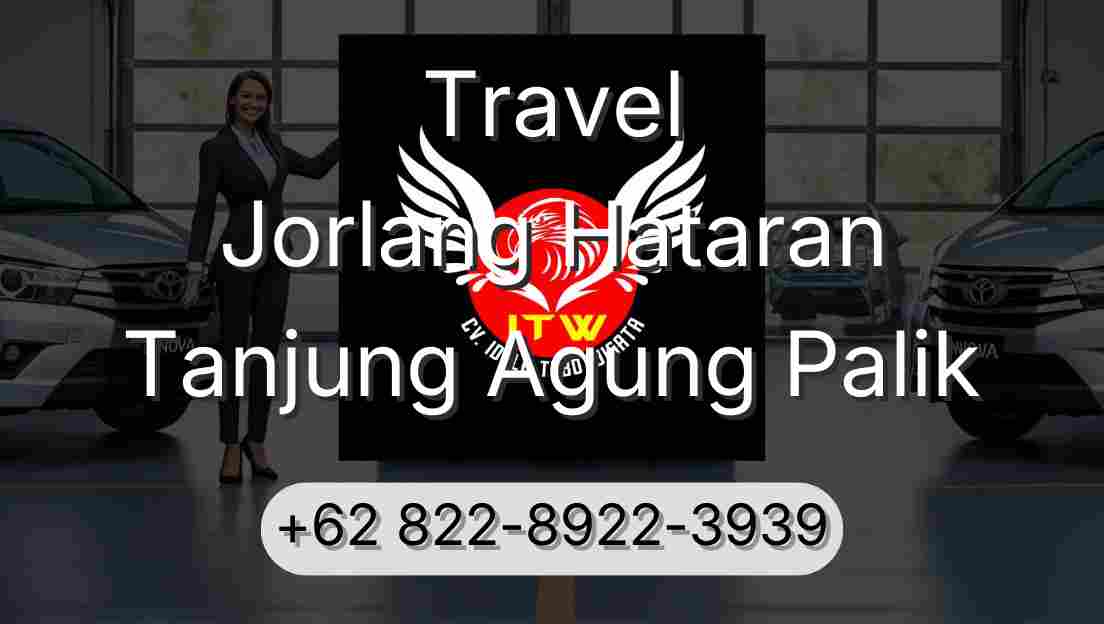 Travel Jorlang Hataran Tanjung Agung Palik