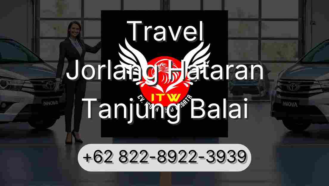 Travel Jorlang Hataran Tanjung Balai