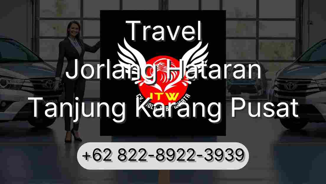 Travel Jorlang Hataran Tanjung Karang Pusat