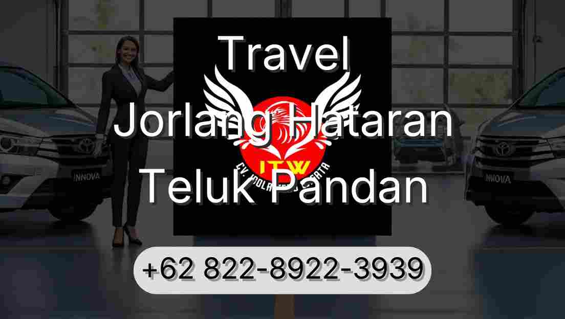 Travel Jorlang Hataran Teluk Pandan
