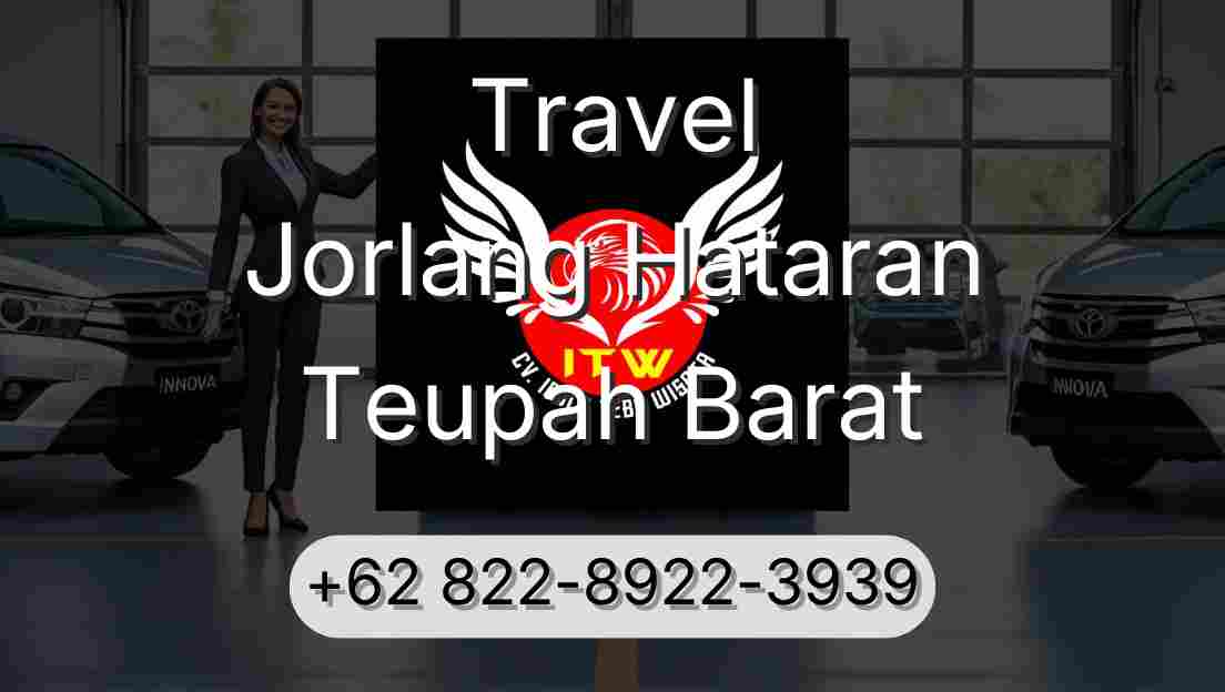 Travel Jorlang Hataran Teupah Barat