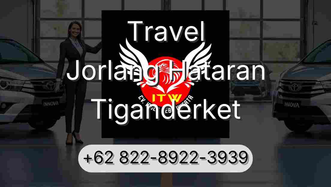 Travel Jorlang Hataran Tiganderket