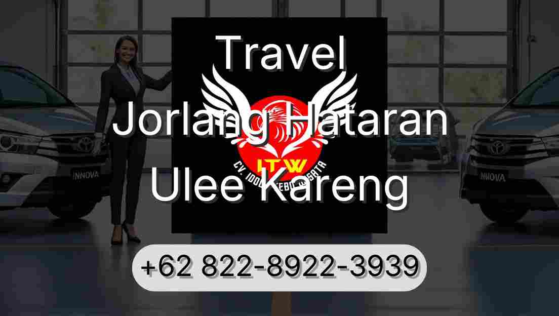 Travel Jorlang Hataran Ulee Kareng
