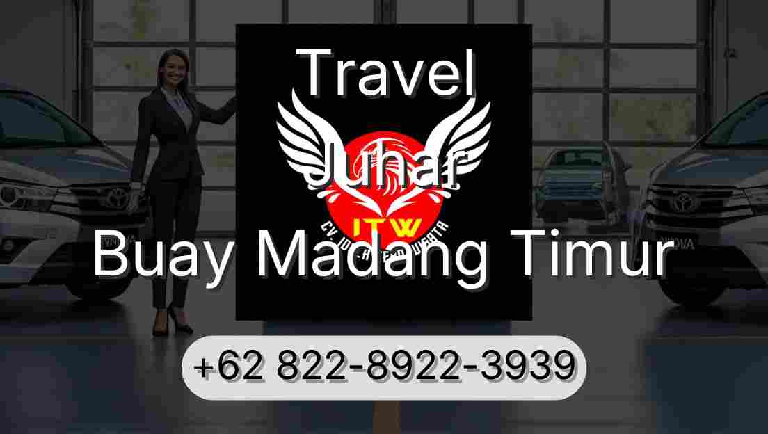 Travel Juhar Buay Madang Timur