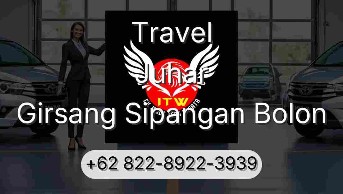 Travel Juhar Girsang Sipangan Bolon