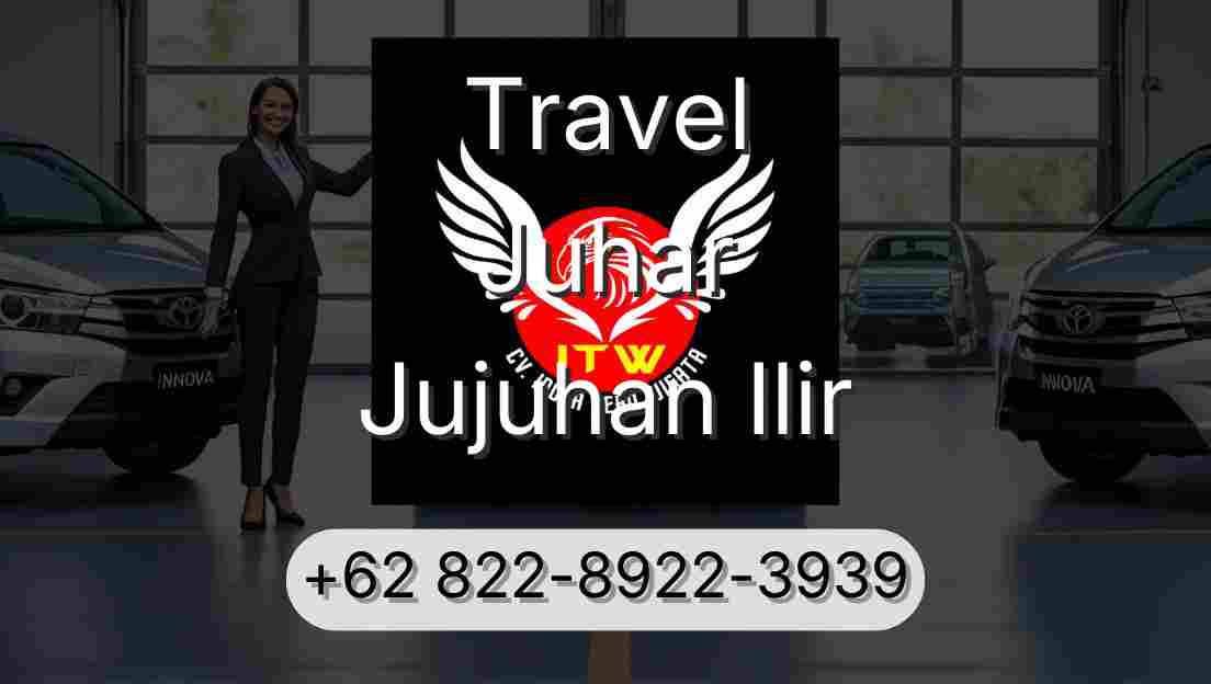 Travel Juhar Jujuhan Ilir