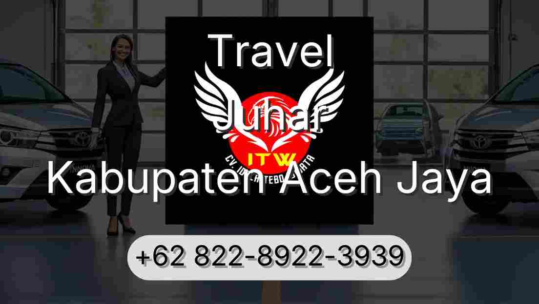 Travel Juhar Kabupaten Aceh Jaya