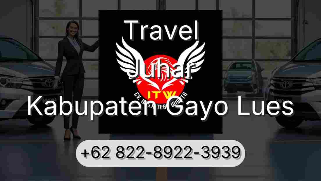 Travel Juhar Kabupaten Gayo Lues