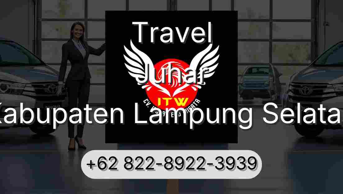 Travel Juhar Kabupaten Lampung Selatan