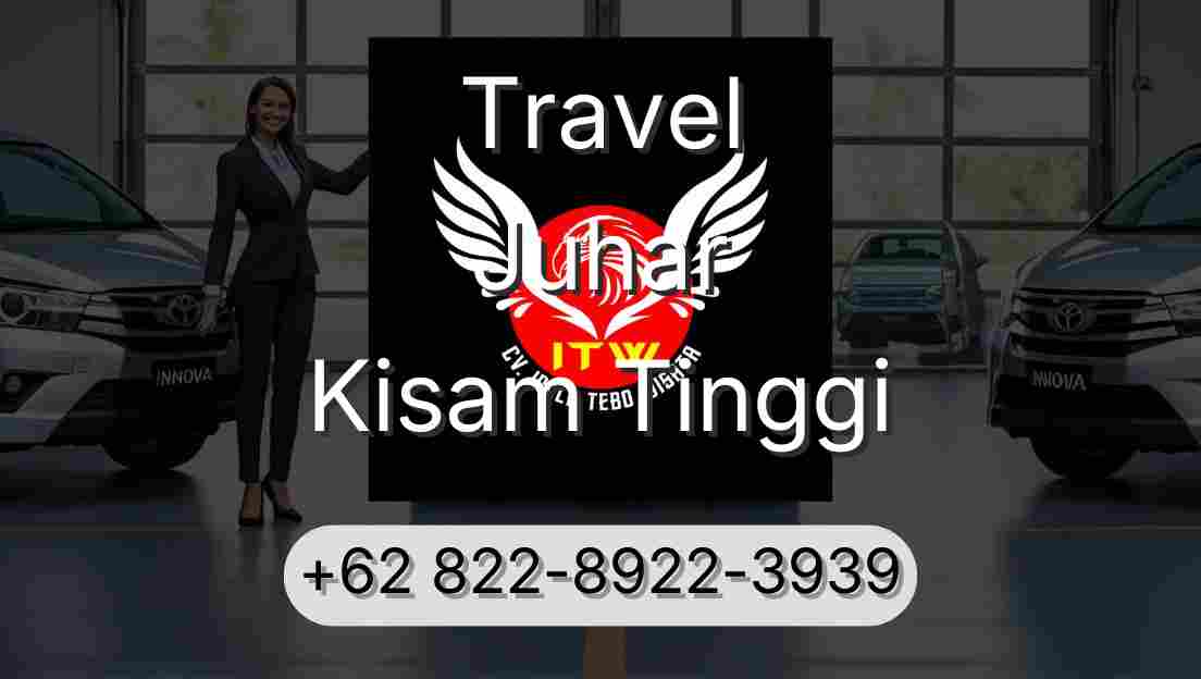 Travel Juhar Kisam Tinggi
