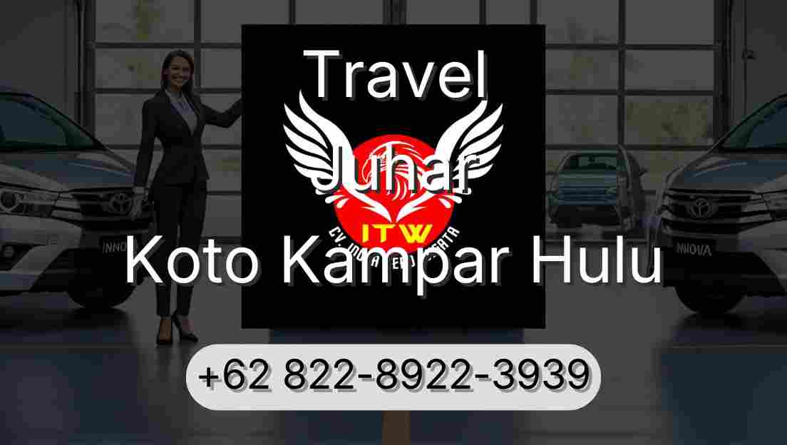 Travel Juhar Koto Kampar Hulu