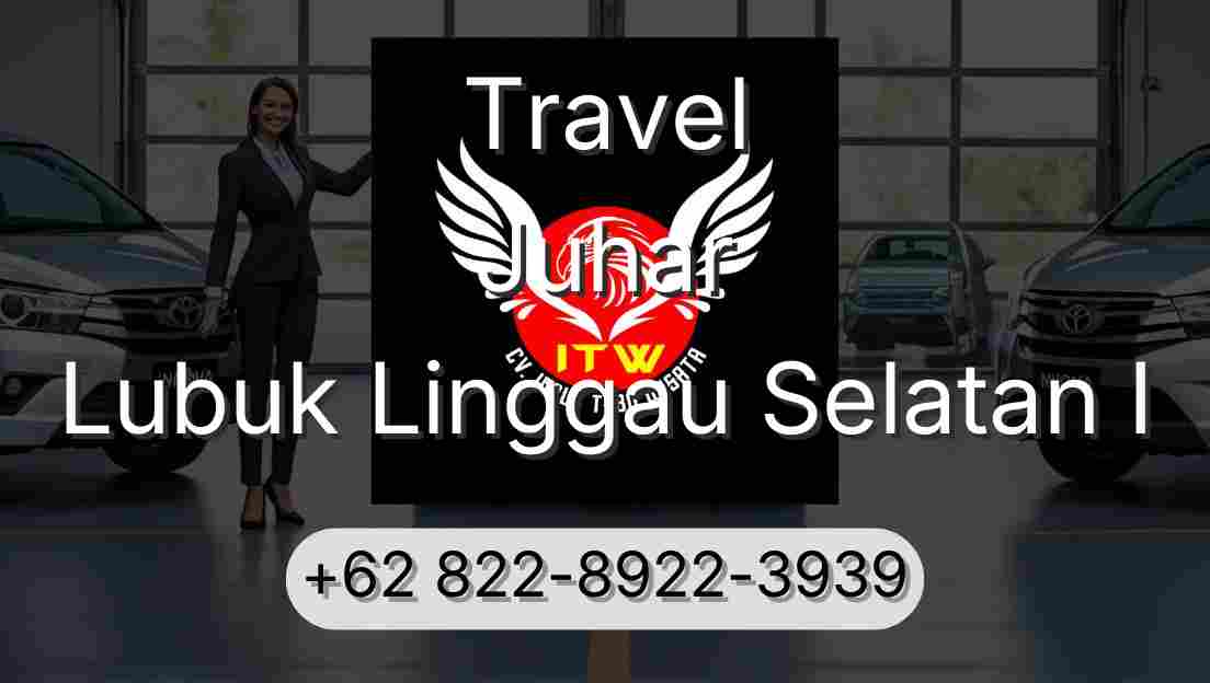 Travel Juhar Lubuk Linggau Selatan I