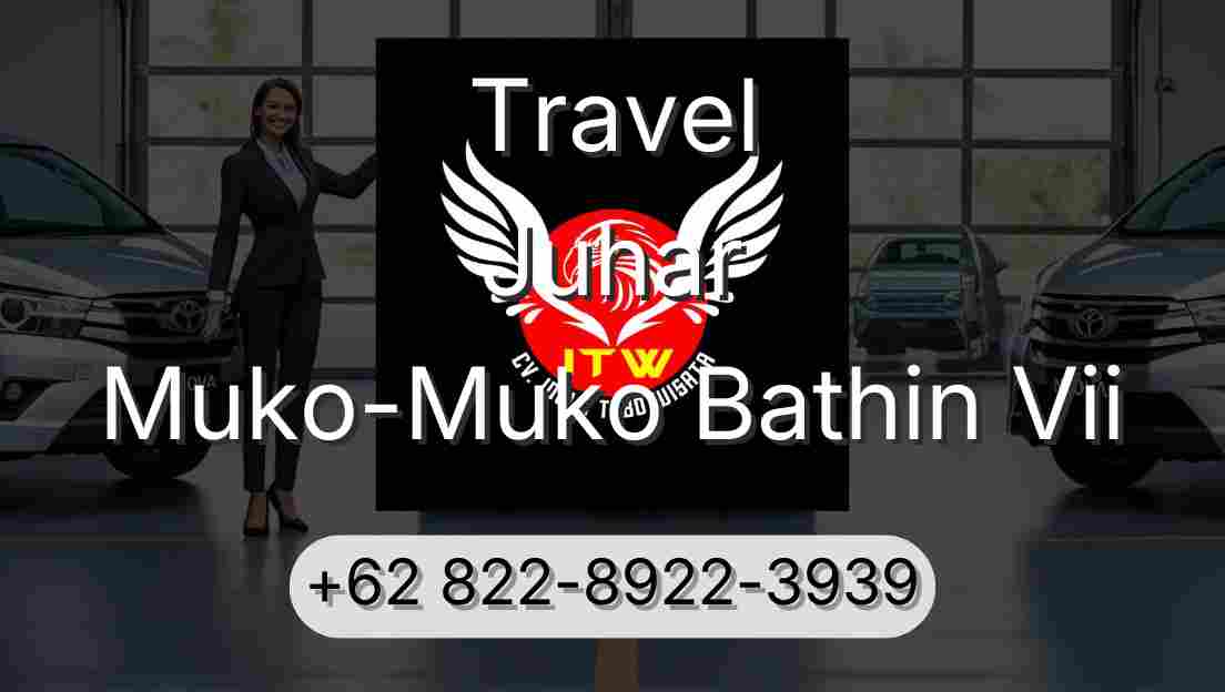 Travel Juhar Muko-Muko Bathin Vii