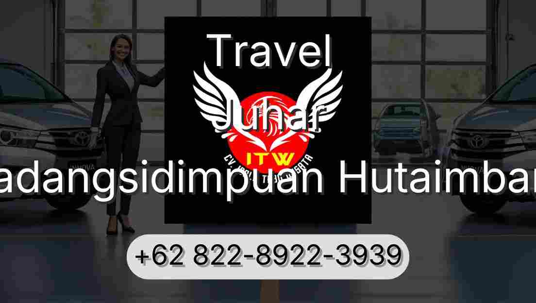 Travel Juhar Padangsidimpuan Hutaimbaru