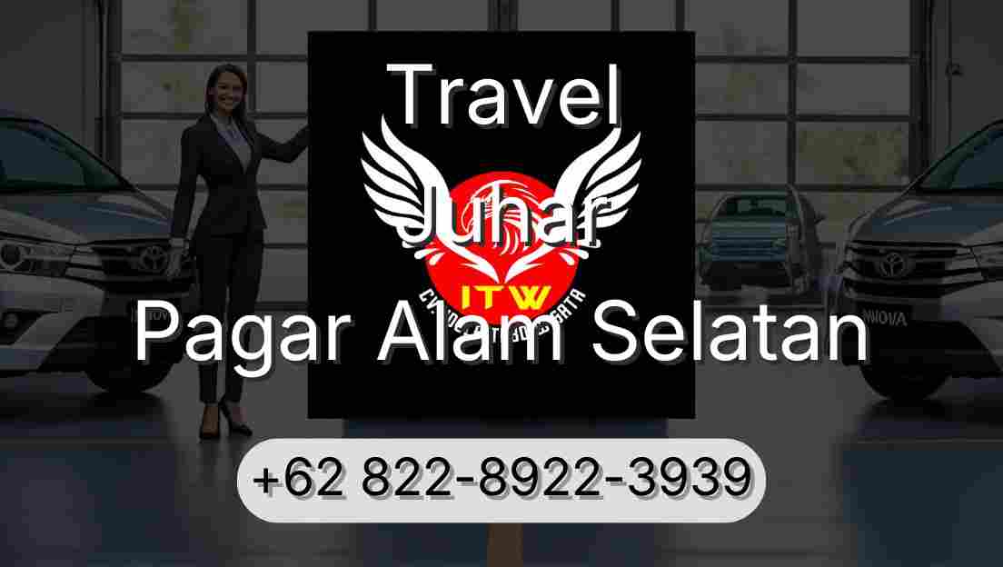 Travel Juhar Pagar Alam Selatan