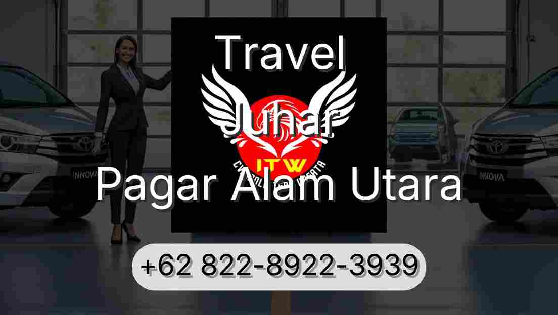 Travel Juhar Pagar Alam Utara