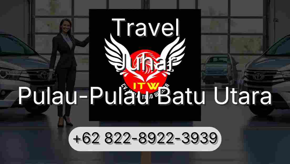 Travel Juhar Pulau-Pulau Batu Utara