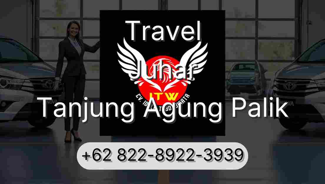 Travel Juhar Tanjung Agung Palik