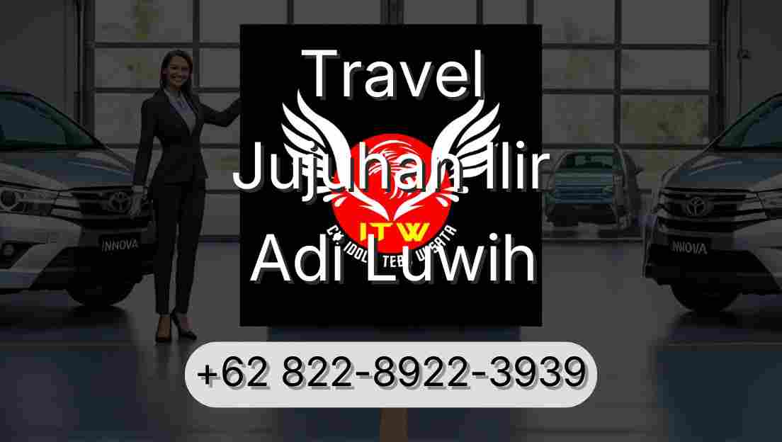 Travel Jujuhan Ilir Adi Luwih