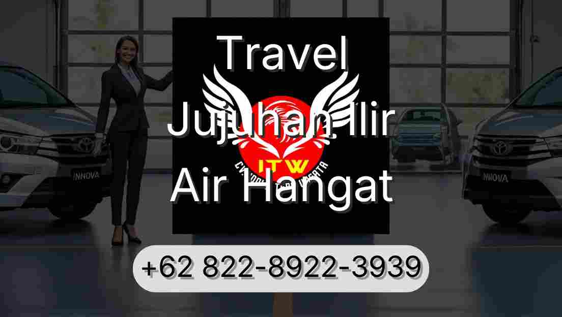 Travel Jujuhan Ilir Air Hangat
