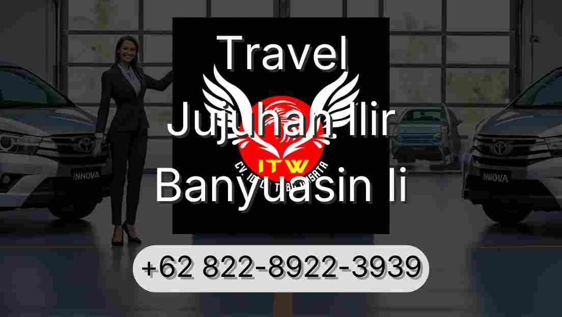 Travel Jujuhan Ilir Banyuasin Ii