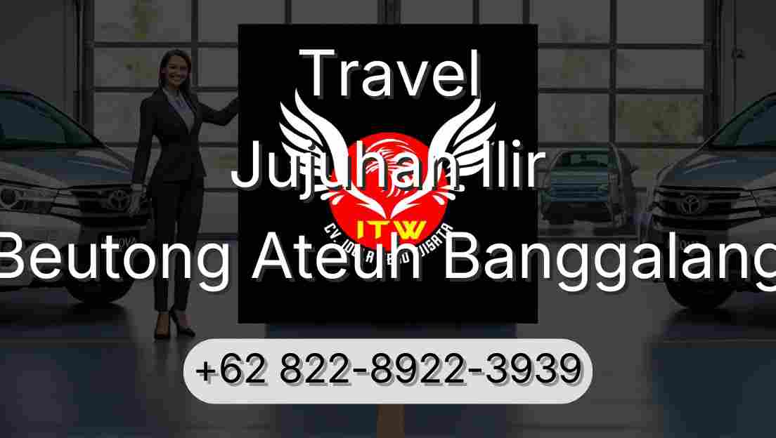Travel Jujuhan Ilir Beutong Ateuh Banggalang