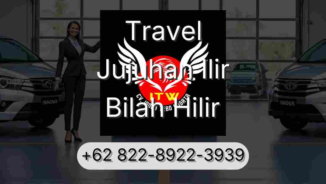 Travel Jujuhan Ilir Bilah Hilir