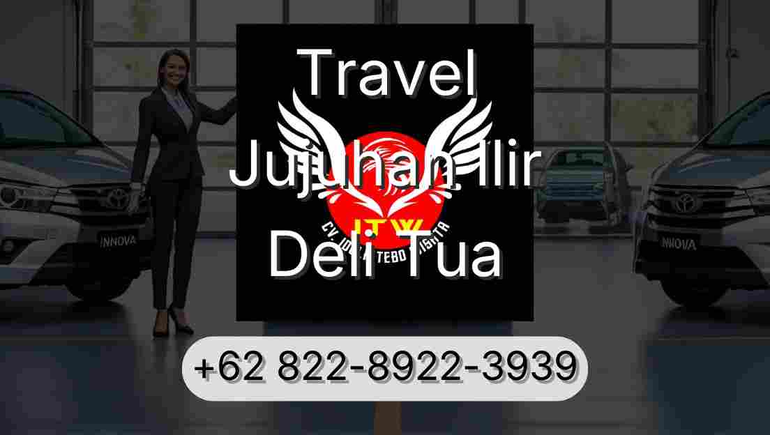 Travel Jujuhan Ilir Deli Tua