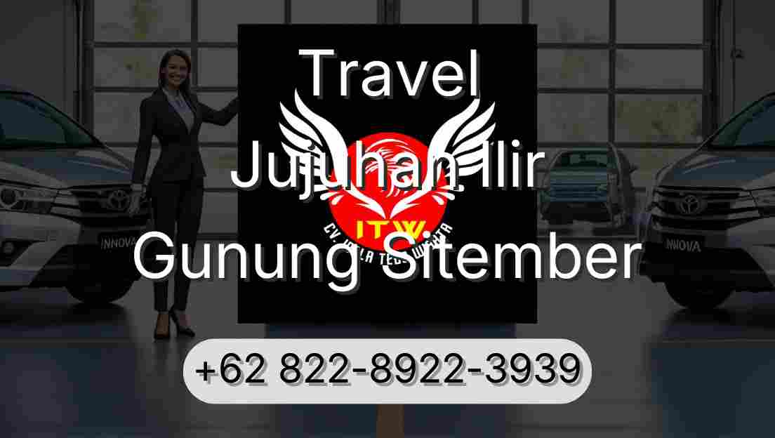 Travel Jujuhan Ilir Gunung Sitember