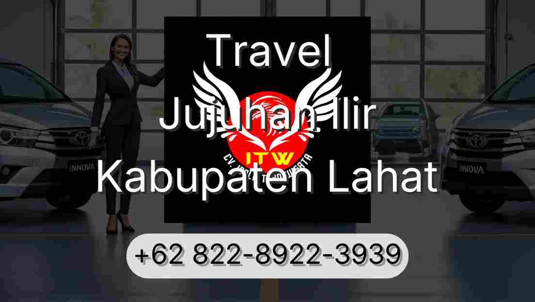 Travel Jujuhan Ilir Kabupaten Lahat