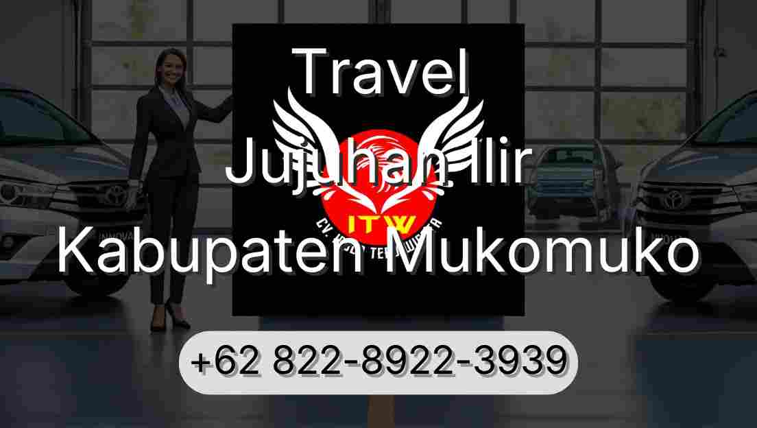 Travel Jujuhan Ilir Kabupaten Mukomuko