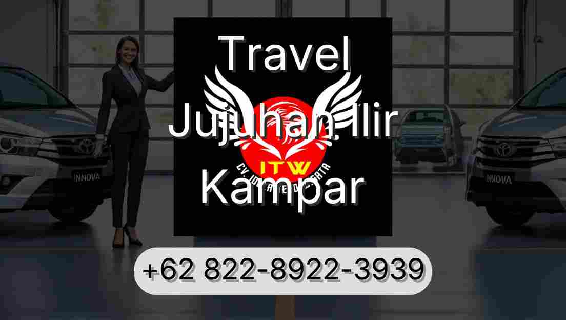 Travel Jujuhan Ilir Kampar