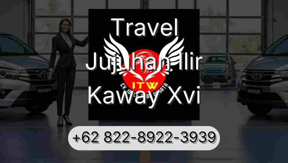 Travel Jujuhan Ilir Kaway Xvi