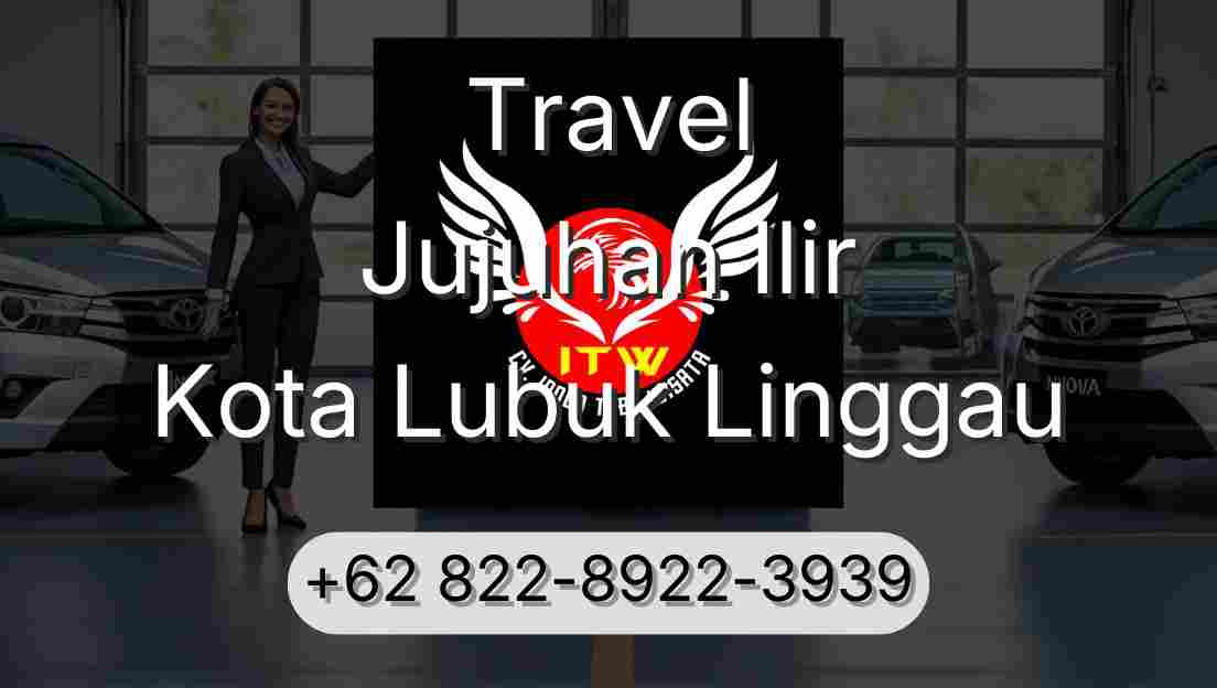 Travel Jujuhan Ilir Kota Lubuk Linggau