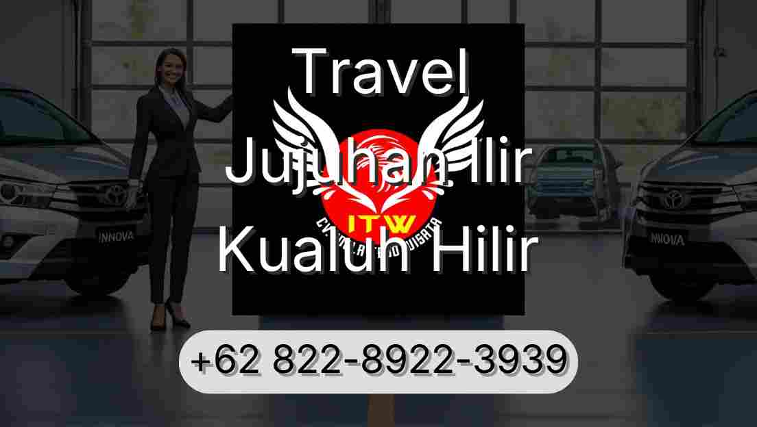 Travel Jujuhan Ilir Kualuh Hilir