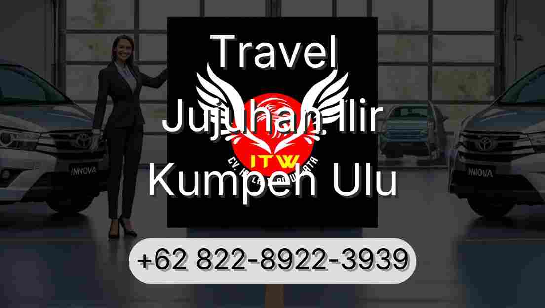 Travel Jujuhan Ilir Kumpeh Ulu