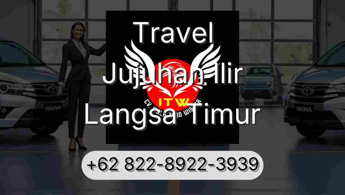 Travel Jujuhan Ilir Langsa Timur