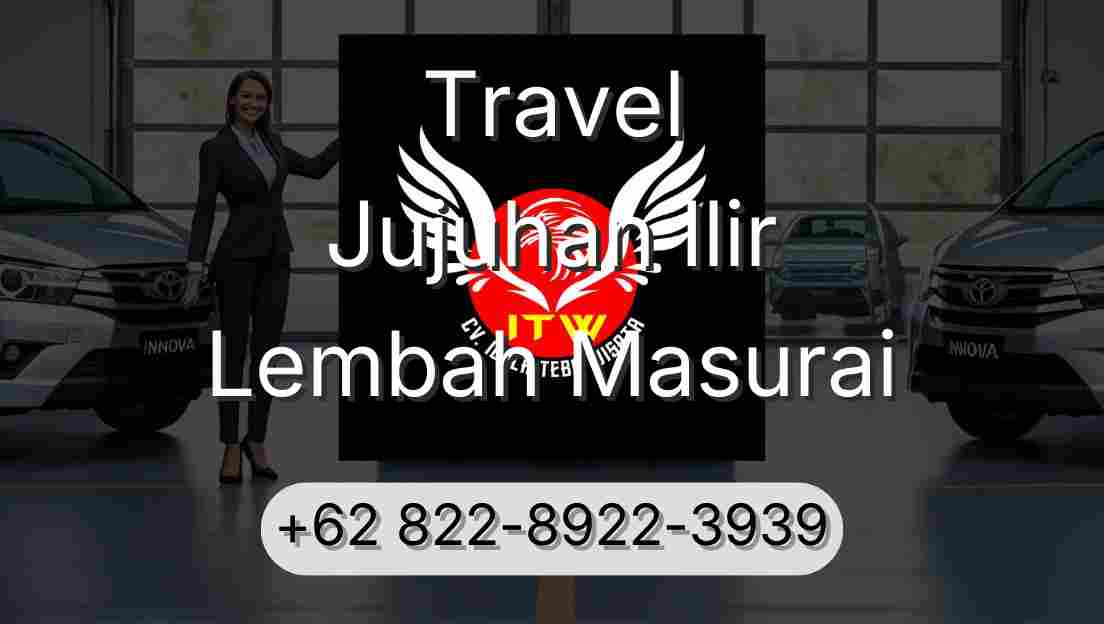 Travel Jujuhan Ilir Lembah Masurai