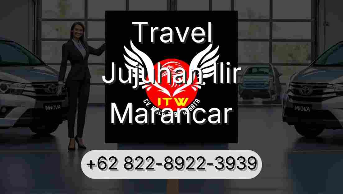 Travel Jujuhan Ilir Marancar