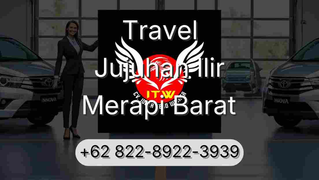 Travel Jujuhan Ilir Merapi Barat