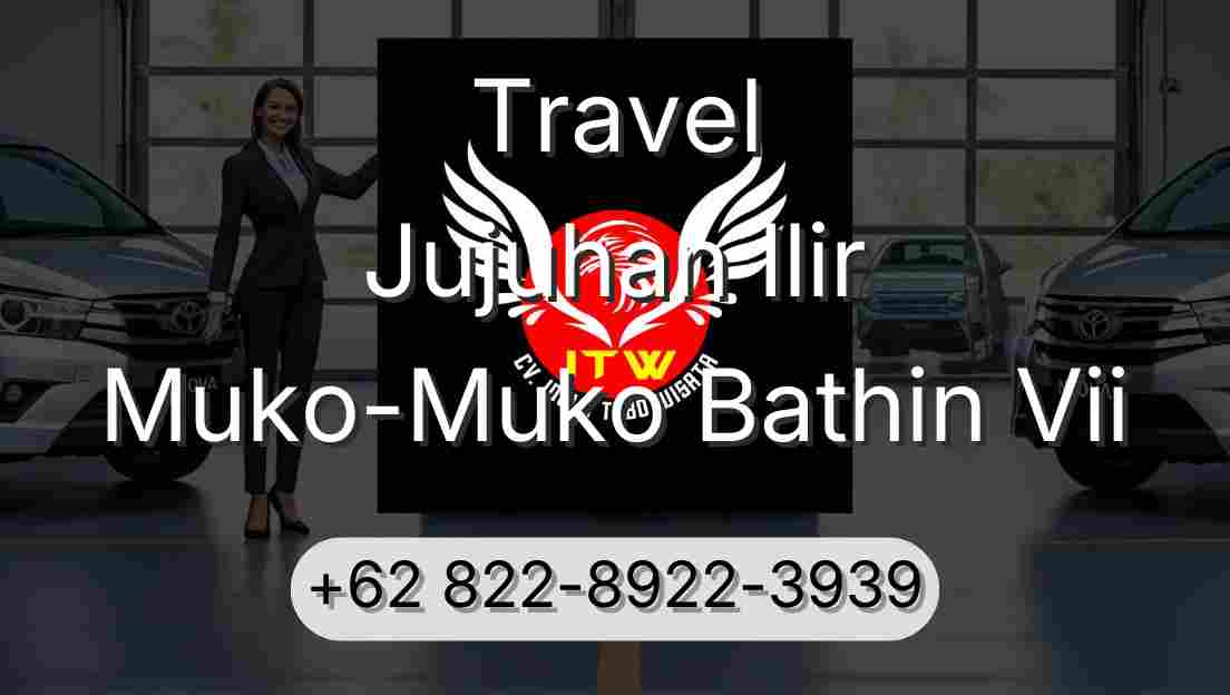 Travel Jujuhan Ilir Muko-Muko Bathin Vii